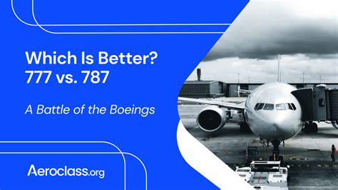777 vs 787: A Comparison of the Two Boeings .